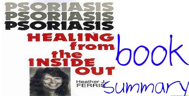 Psoriasis healing from inside out